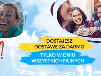 Jesteś fajny ? Skorzystaj z dostawy za DARMO !